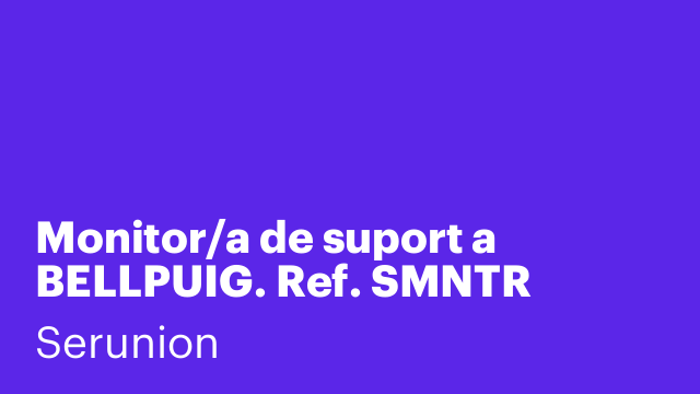 Monitor/a de suport a BELLPUIG. Ref. SMNTR