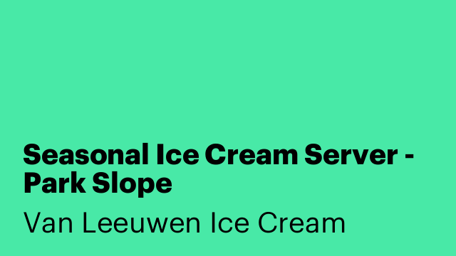 Seasonal Ice Cream Server - Park Slope