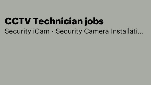CCTV Technician jobs