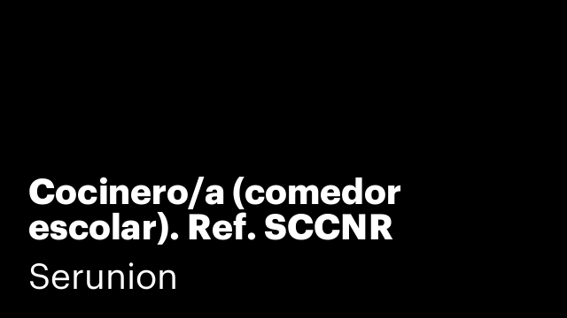 Cocinero/a (comedor escolar). Ref. SCCNR