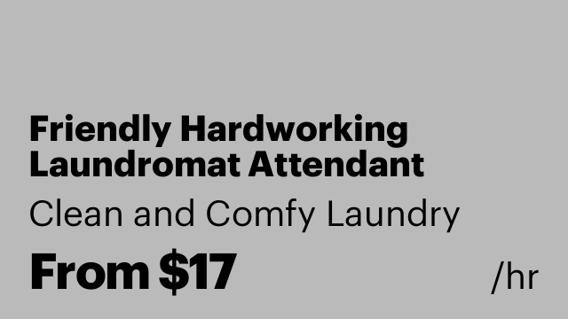 Friendly Hardworking Laundromat Attendant