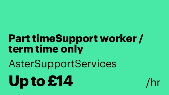 Part timeSupport worker / term time only