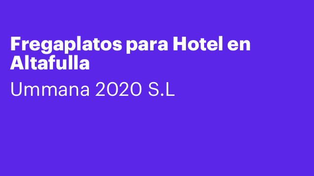 Fregaplatos para Hotel en Altafulla