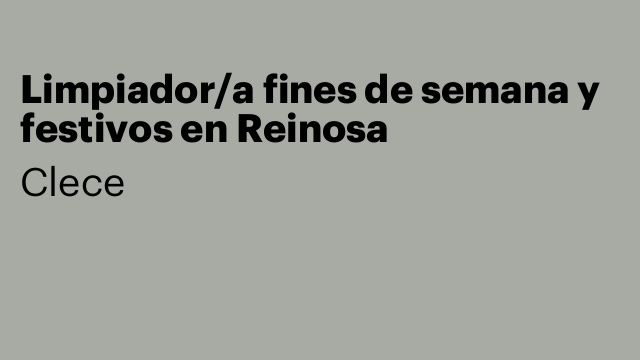 Limpiador/a fines de semana y festivos en Reinosa
