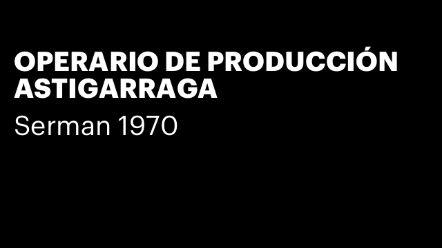 OPERARIO DE PRODUCCIÓN ASTIGARRAGA