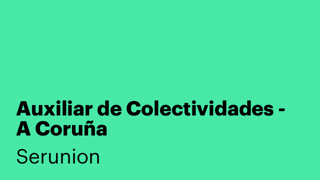 Auxiliar de Colectividades - A Coruña