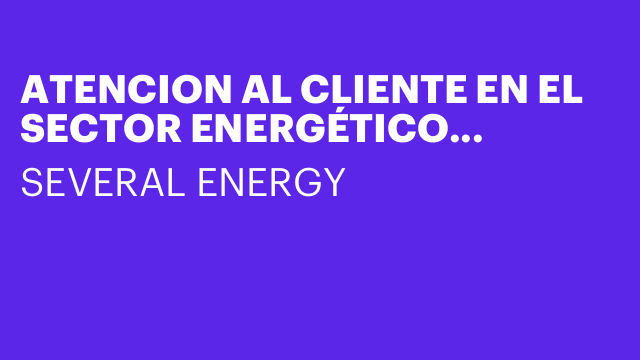 ATENCION AL CLIENTE EN EL SECTOR ENERGÉTICO GRANADA.