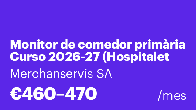 Monitor de comedor primària Curso 2026-27 (Hospitalet de Llobregat)