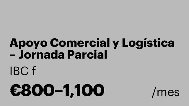 Apoyo Comercial y Logística – Jornada Parcial