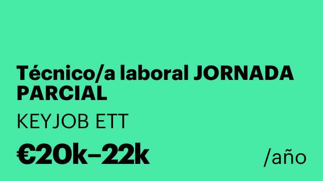 Técnico/a laboral JORNADA PARCIAL