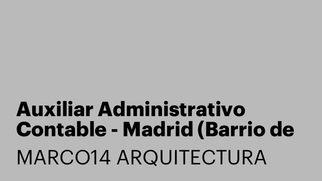 Auxiliar Administrativo Contable - Madrid (Barrio de Salamanca)