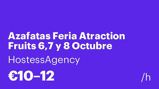 Azafatas Feria Atraction Fruits 6,7 y 8 Octubre