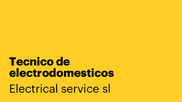Tecnico de electrodomesticos