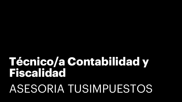 Técnico/a Contabilidad y Fiscalidad
