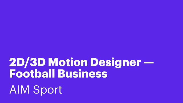 2D/3D Motion Designer — Football Business