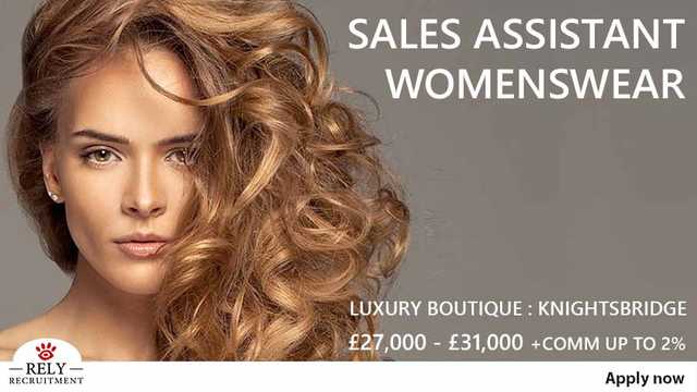 Sales Assistant - Luxury Womenswear - Knightsbridge