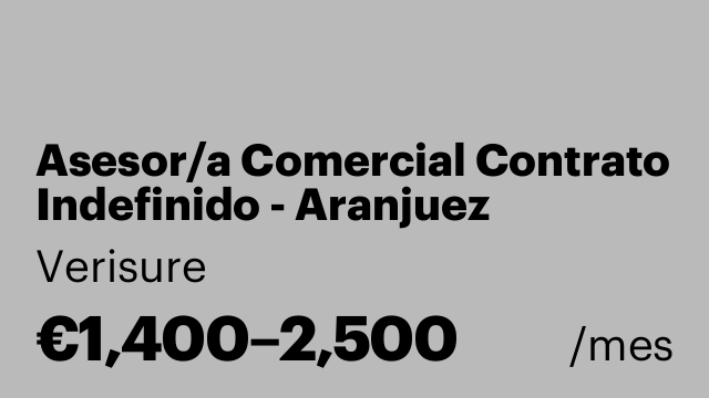 Asesor/a Comercial Contrato Indefinido - Aranjuez