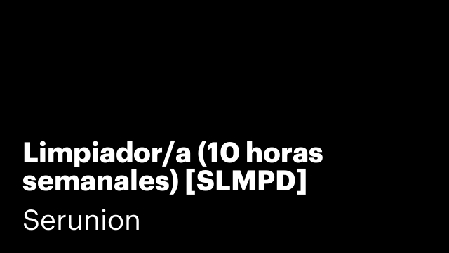 Limpiador/a (10 horas semanales) [SLMPD]