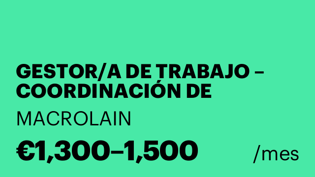 GESTOR/A DE TRABAJO – COORDINACIÓN DE TÉCNICOS