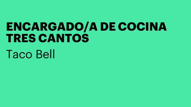 ENCARGADO/A DE COCINA TRES CANTOS