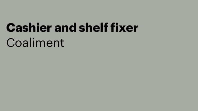 Cashier and shelf fixer