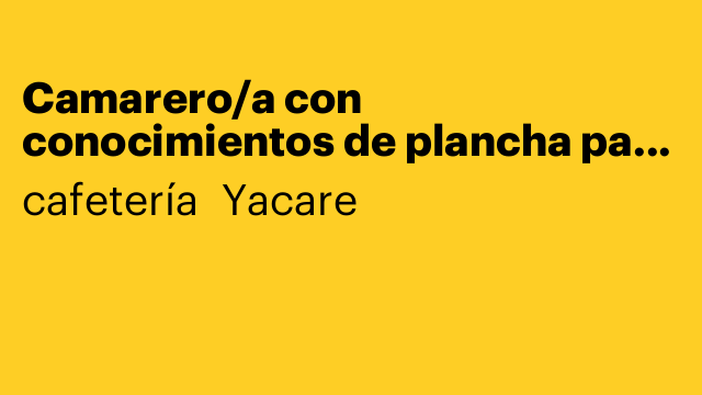 Camarero/a con conocimientos de plancha para una bocateria
