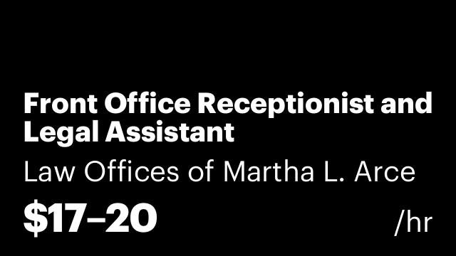 Front Office Receptionist and Legal Assistant