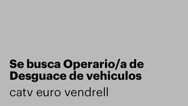Se busca Operario/a de Desguace de vehiculos