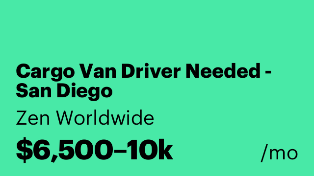 Cargo Van Driver Needed - San Diego