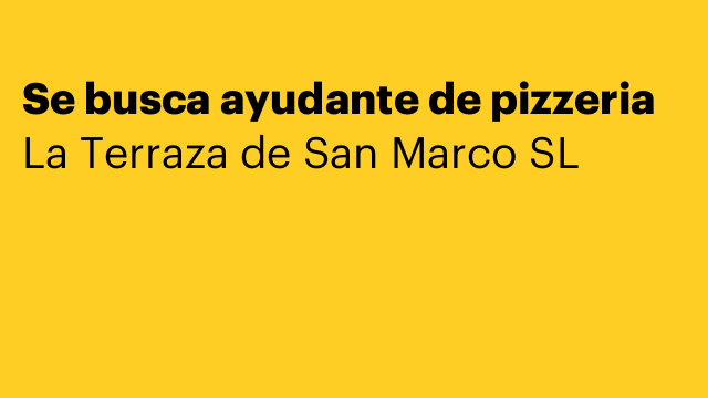 Se busca ayudante de pizzeria