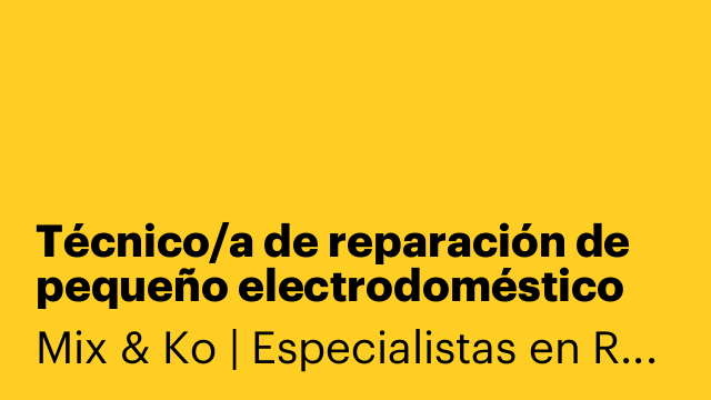 Técnico/a de reparación de pequeño electrodoméstico Premium