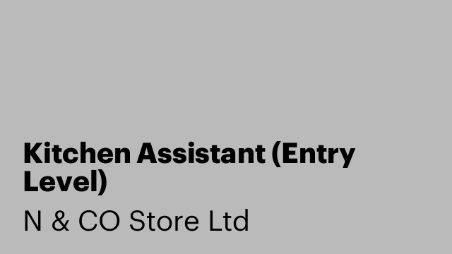 Kitchen Assistant (Entry Level)