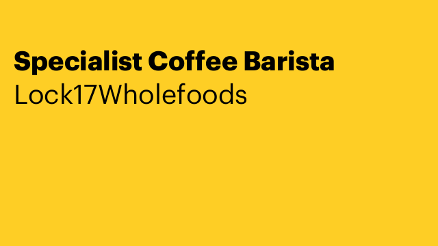 Specialist Coffee Barista
