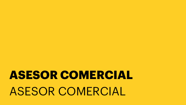 ASESOR COMERCIAL