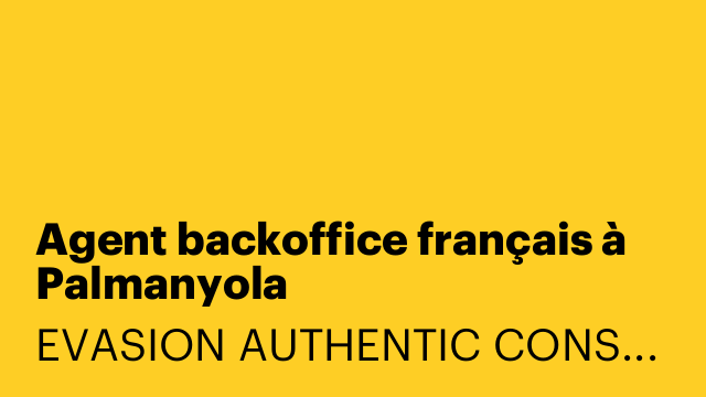 Agent backoffice français à Palmanyola