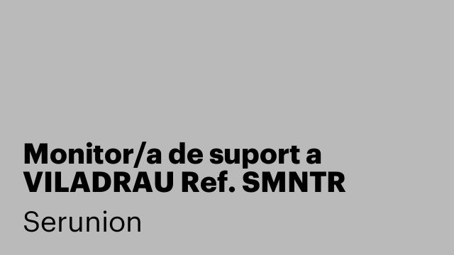 Monitor/a de suport a VILADRAU Ref. SMNTR
