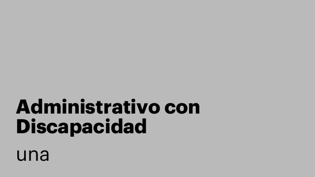 Administrativo con Discapacidad