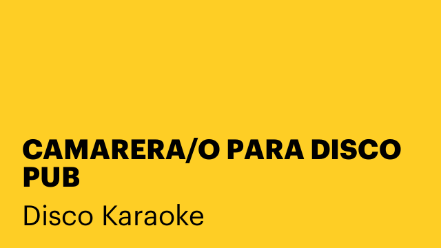 CAMARERA/O PARA DISCO PUB