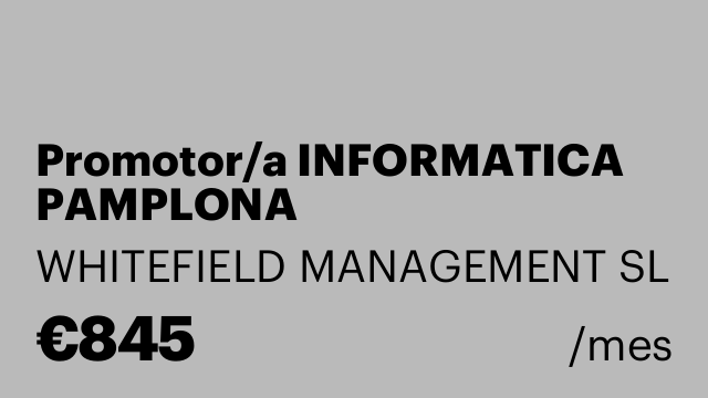 Promotor/a INFORMATICA PAMPLONA