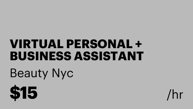 VIRTUAL PERSONAL + BUSINESS ASSISTANT
