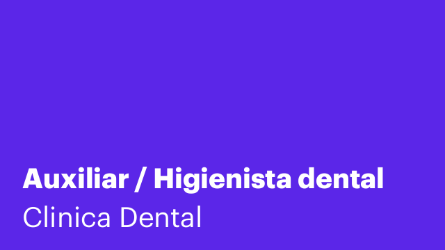 Auxiliar / Higienista dental