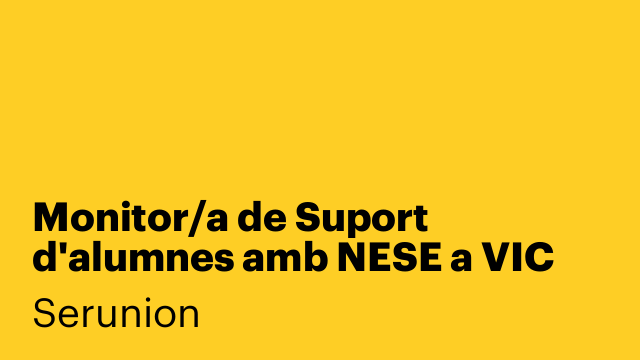 Monitor/a de Suport d'alumnes amb NESE a VIC [SMDSC]