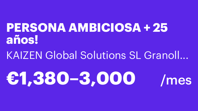 PERSONA AMBICIOSA + 25 años!