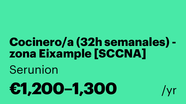 Cocinero/a (32h semanales) - zona Eixample [SCCNA]