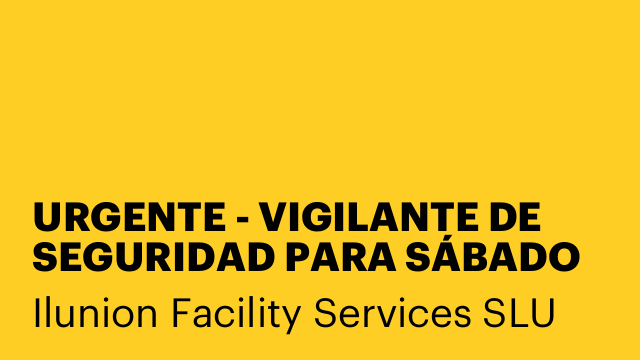 URGENTE - VIGILANTE DE SEGURIDAD PARA SÁBADO 19 Y DOMINGO 20