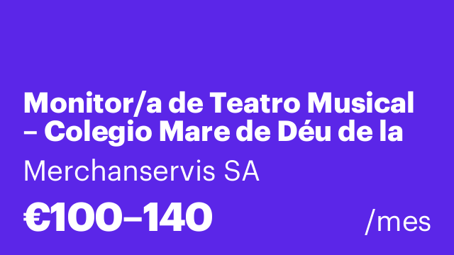 Monitor/a de Teatro Musical – Colegio Mare de Déu de la Mercè