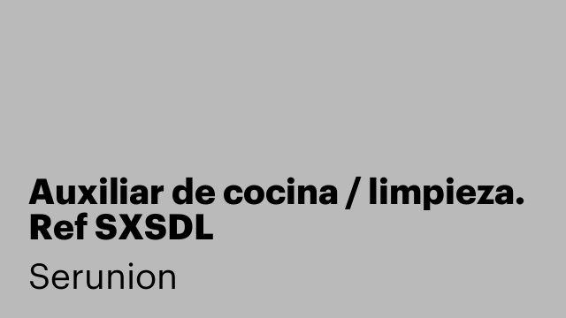 Auxiliar de cocina / limpieza. Ref SXSDL