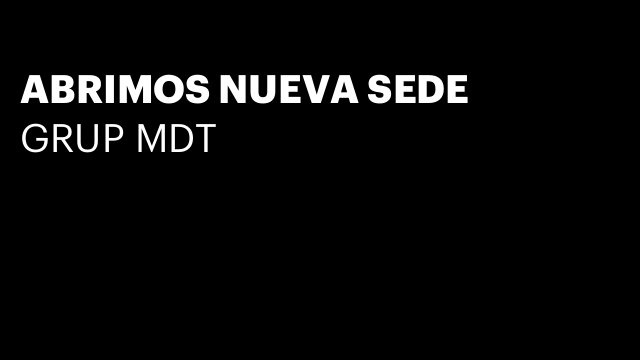 ABRIMOS NUEVA SEDE
