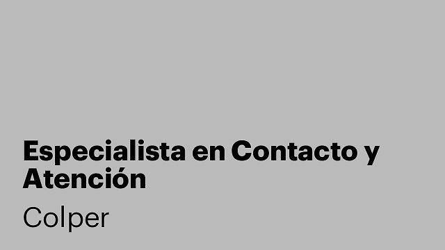 Especialista en Contacto y Atención
