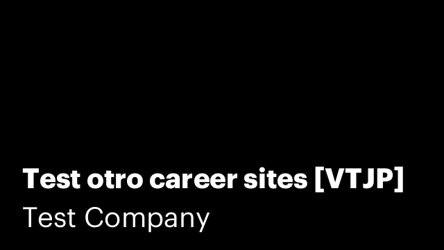 Test otro career sites [VTJP]